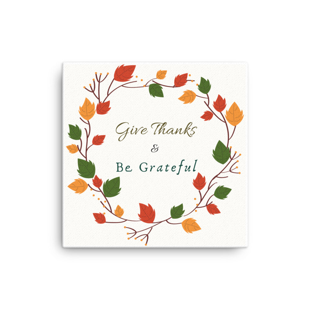 Give Thanks & Be Grateful
